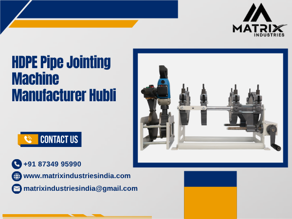 HDPE Pipe Jointing Machine Manufacturer Hubli