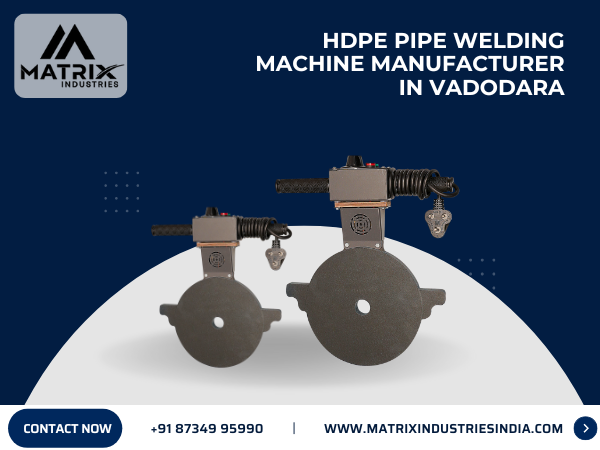 HDPE Pipe Welding Machine Manufacturer in Vadodara
