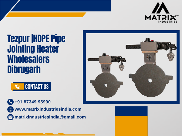 Tezpur |HDPE Pipe Jointing Heater Wholesalers Dibrugarh